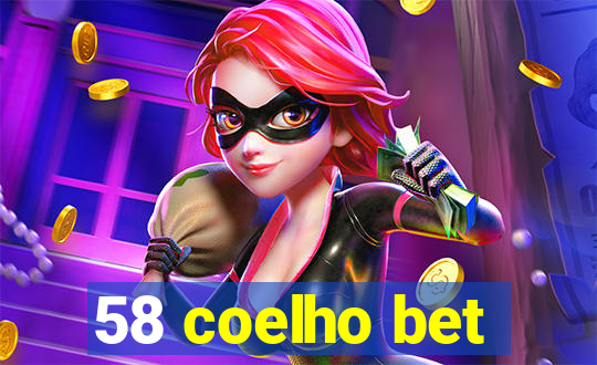 58 coelho bet